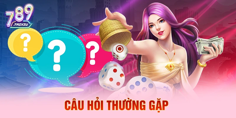 Câu hỏi thường gặp